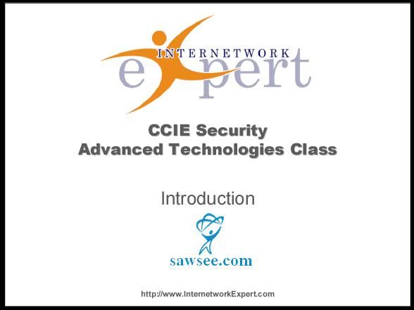 Internetwork Expert:CCIE Security Advanced Technologies Class Introduction