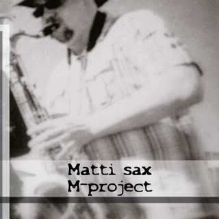 Matti Sax: M-project